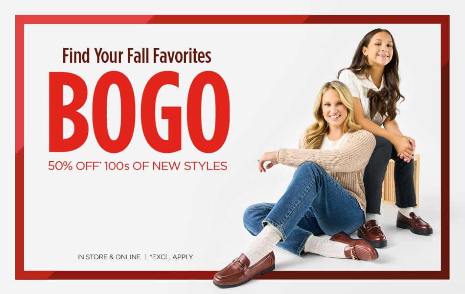 Find Your Fall Favorites. BOGO 50% Off* 100s of New Styles. In Store & Online. *Excl. Apply.