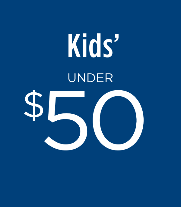 Kids Under $50