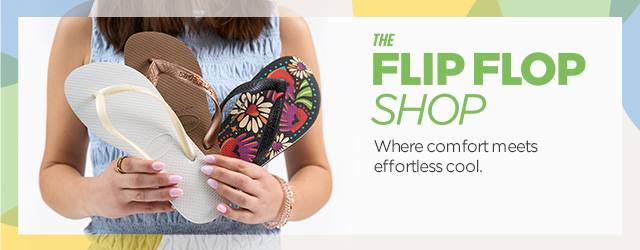 The Flip Flop Shop. Where comfort meets effortless cool.
