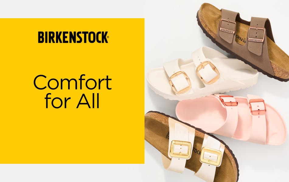 Birkenstock. Comfort for All.