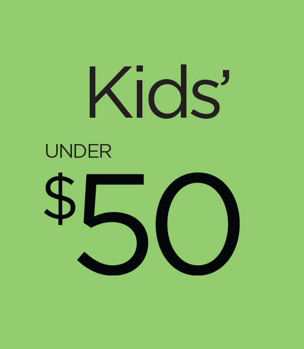 Kids Under $50